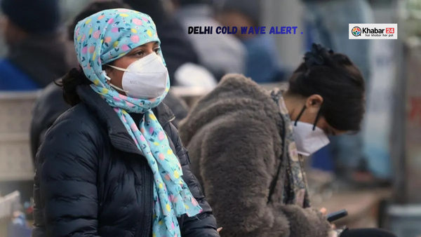 Delhi Cold Wave Alert
